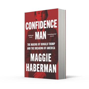 Confidence Man: The Definitive Biography of Donald Trump [Paperback] Haberman...