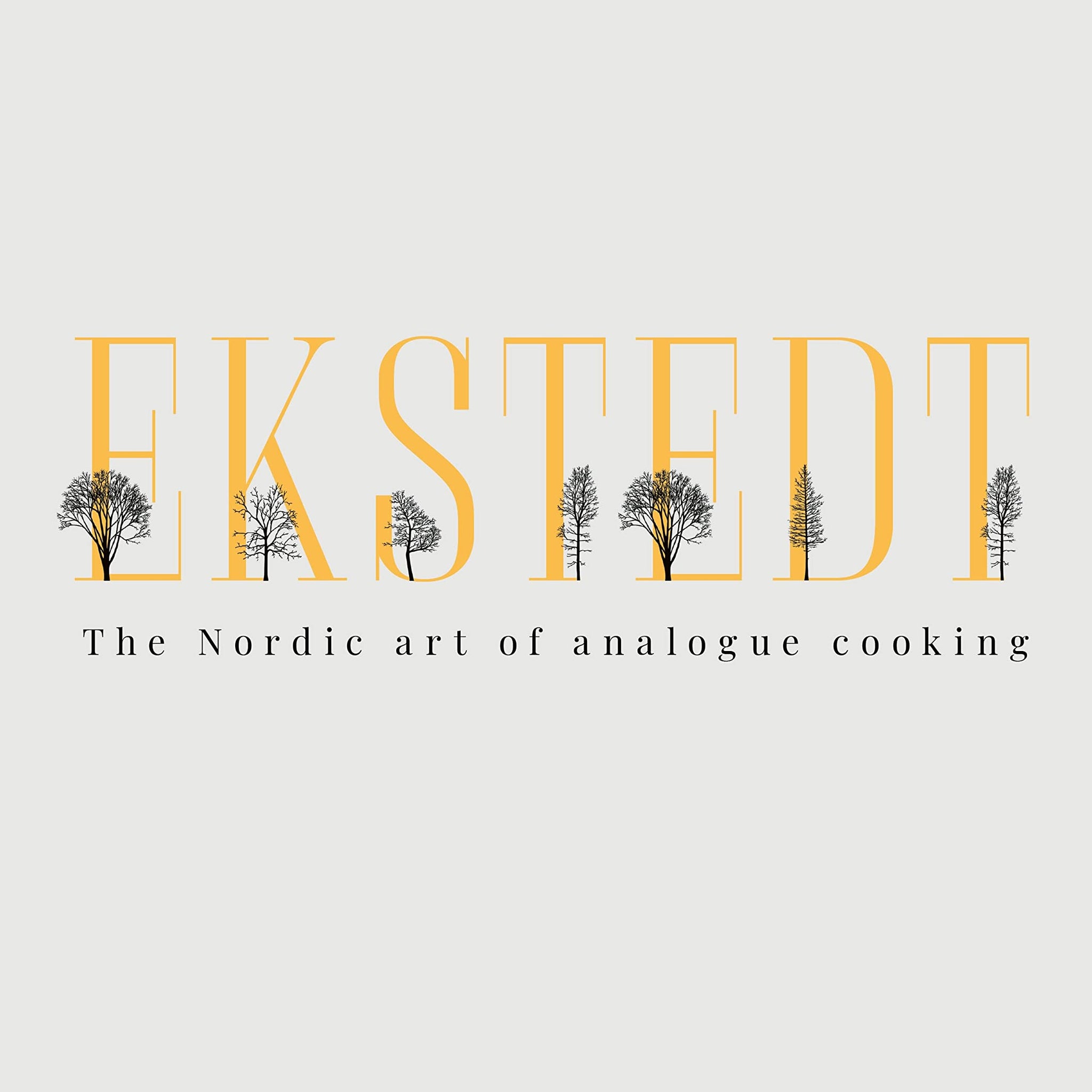 Ekstedt: The Nordic Art of Analogue Cooking [Hardcover] Ekstedt, Niklas