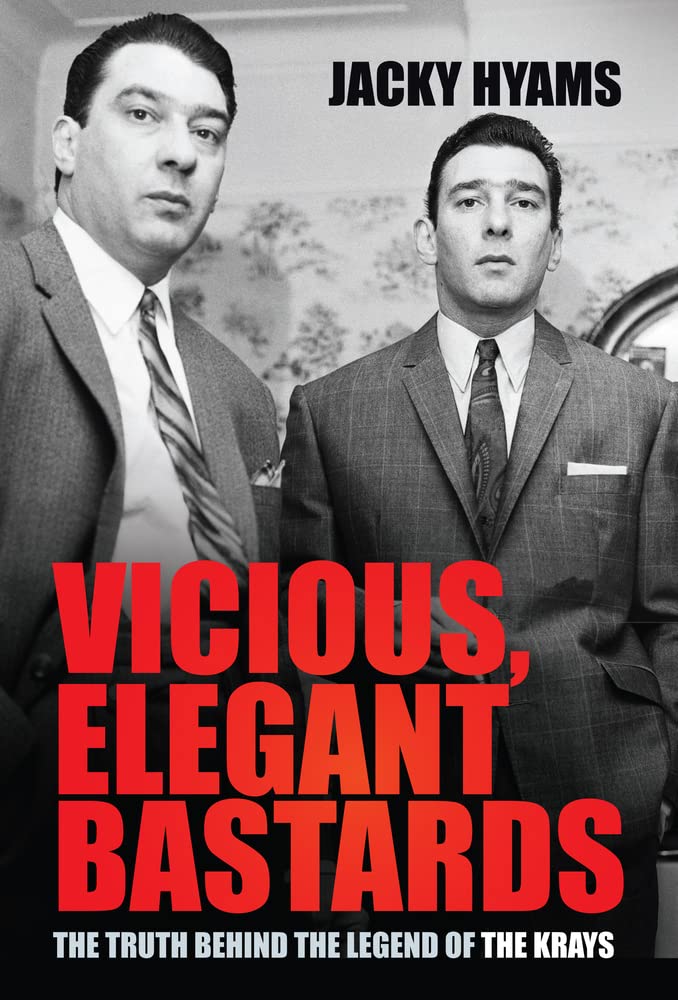 Vicious, Elegant Bastards: [Hardcover] Hyams, Jacky
