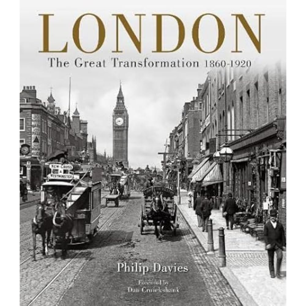 London: The Great Transformation 1860-1920 [Hardcover] Davies, Philip