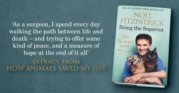 How Animals Saved My Life: Being the Supervet [Hardcover] Fitzpatrick, Professor Noel