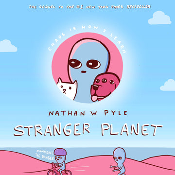 Stranger Planet: [Hardcover] Pyle, Nathan W.