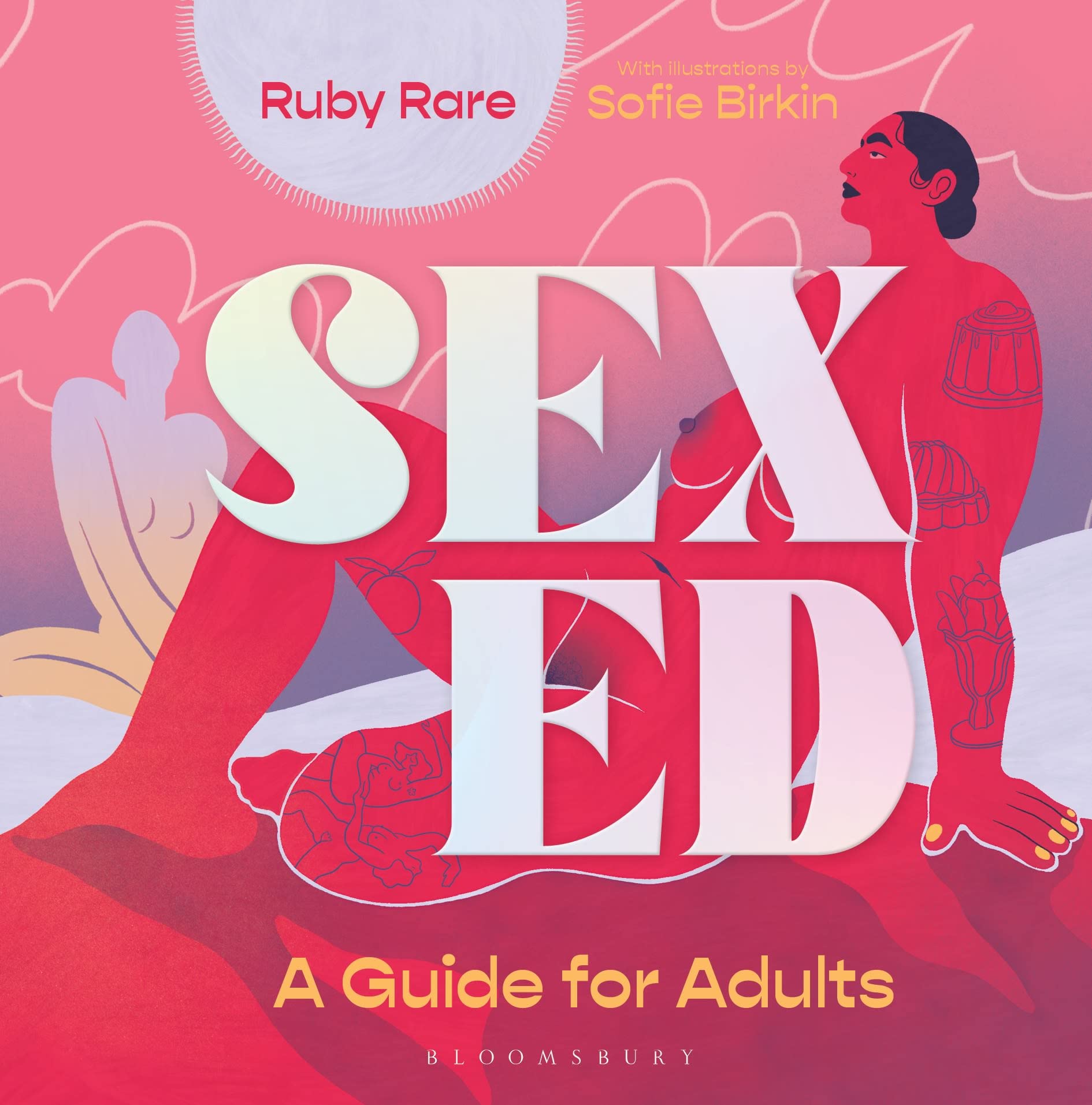 Sex Ed: A Guide for Adults [Hardcover] Rare, Ruby and Birkin, Sofie