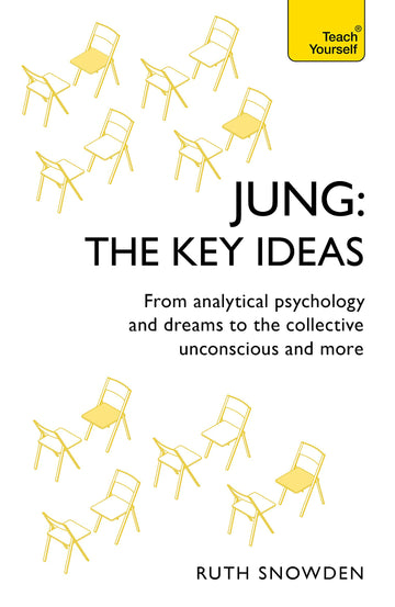 Jung: The Key Ideas: [Paperback] Snowden, Ruth
