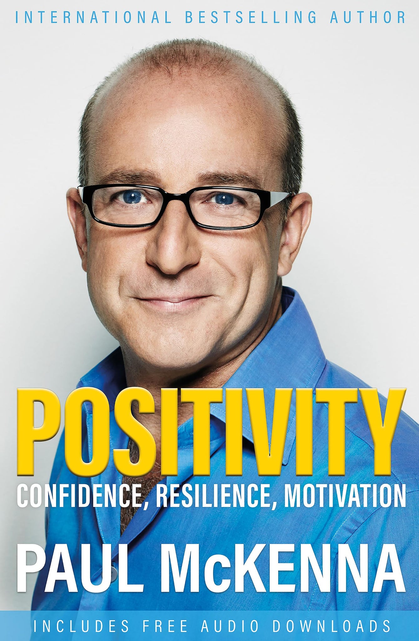 Positivity: Confidence, Resilience, Motivation [Paperback] McKenna, Paul