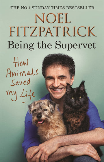 How Animals Saved My Life: Being the Supervet [Hardcover] Fitzpatrick, Professor Noel