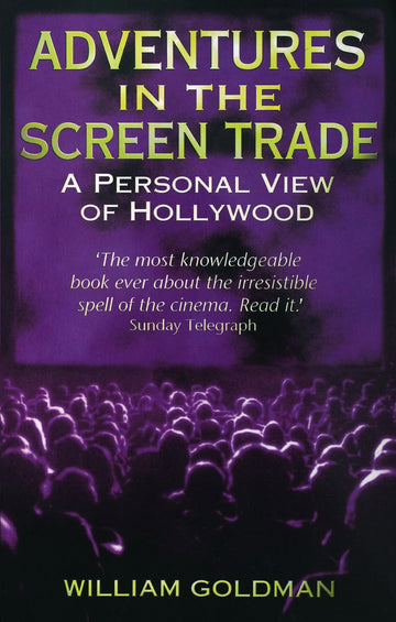 Adventures In The Screen Trade: A Personal View of Hollywood [Paperback]