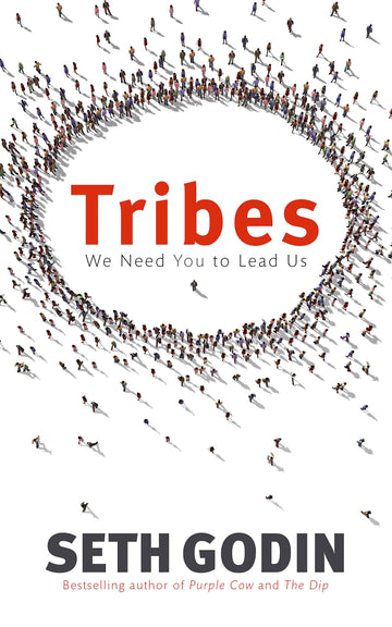 Tribes: We need you to lead us [Paperback] Godin, Seth