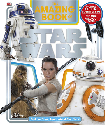 The Amazing Book of Star Wars: Feel the Force!