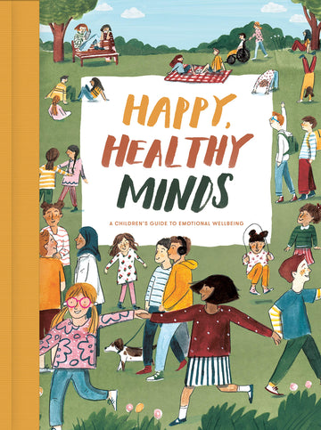 Happy, Healthy Minds: [Hardcover] The School of Life and Lizzy Stewart