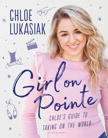Girl on Pointe: [Hardcover] Lukasiak, Chloe and Ohlin, Nancy